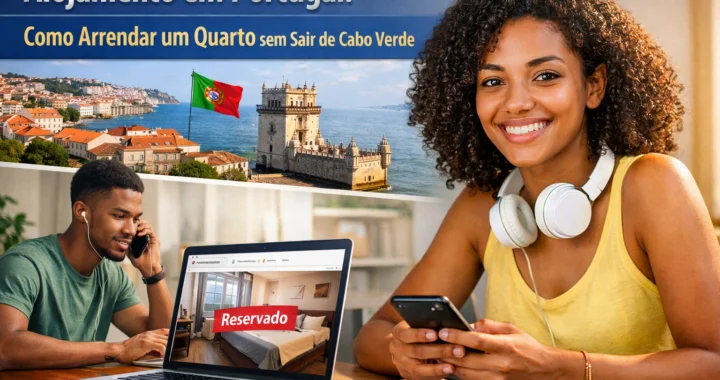 Alojamento em Portugal: Como Arrendar um Quarto sem Sair de Cabo Verde