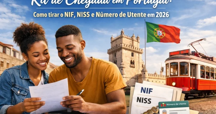 Kit de Chegada em Portugal: Como tirar o NIF, NISS e Número de Utente em 2026